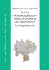 Qualität in Kindertagesstätten - Professionalisierung von Erzieherinnen