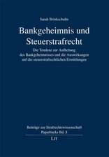 Bankgeheimnis und Steuerstrafrecht