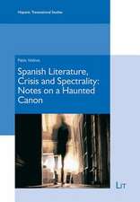 Spanish Literature, Crisis and Spectrality