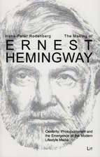 The Making of Ernest Hemingway