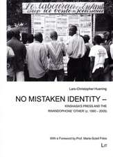 No Mistaken Identity - Kinshasa's Press and the Rwandophone 'Other' (C. 1990-2005): Theoretical Insights and Empirical Evidence from the Sub-Saharan Cou