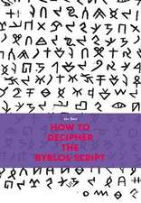 How to Decipher the Byblos Script