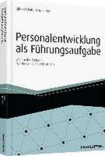 Personalentwicklung als Führungsaufgabe - inkl. Arbeitshilfen online