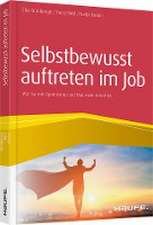 Selbstbewusst auftreten im Job