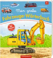 Mein großes Fahrzeuge-Wörterbuch