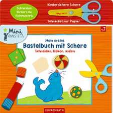 Mein erstes Bastelbuch mit Schere