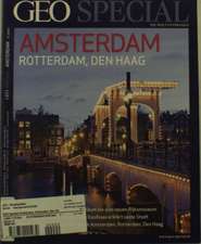 GEO Special / 05/2013 - Amsterdam, Rotterdam, Den Haag