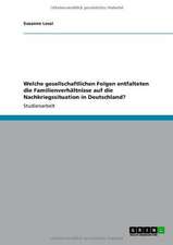 Welche gesellschaftlichen Folgen entfalteten die Familienverhältnisse auf die Nachkriegssituation in Deutschland?