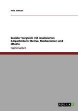 Sozialer Vergleich mit idealisierten Körperbildern: Motive, Mechanismen und Effekte