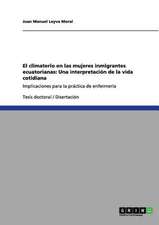 El climaterio en las mujeres inmigrantes ecuatorianas: Una interpretación de la vida cotidiana