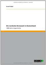 Die nordische Bronzezeit in Deutschland