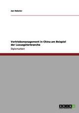 Vertriebsmanagement in China am Beispiel der Luxusgüterbranche