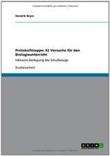 Protokollmappe: 42 Versuche für den Biologieunterricht