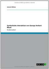 Symbolische Interaktion von George Herbert Mead