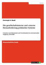 Die gesellschaftsinterne und -externe Herausforderung politischer Systeme