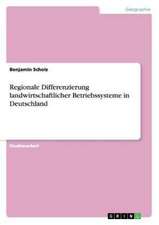 Regionale Differenzierung landwirtschaftlicher Betriebssysteme in Deutschland