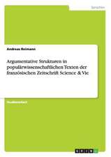 Argumentative Strukturen in populärwissenschaftlichen Texten der französischen Zeitschrift Science & Vie