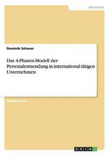 Das 4-Phasen-Modell der Personalentsendung in international tätigen Unternehmen