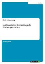 Methodenlehre: Beobachtung als Erhebungsverfahren