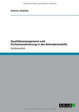 Qualitätsmanagement und Professionalisierung in der Behindertenhilfe