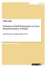 Evaluation of Staff Performance in Cocoa Research Institute of Ibadan