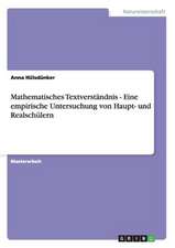 Mathematisches Textverständnis. Eine empirische Untersuchung von Haupt- und Realschülern