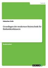 Grundlagen der modernen Heiztechnik für Einfamilienhäusern