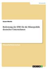 Bedeutung der IFRS für die Bilanzpolitik deutscher Unternehmen