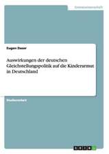 Auswirkungen der deutschen Gleichstellungspolitik auf die Kinderarmut in Deutschland