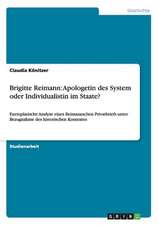 Brigitte Reimann: Apologetin des System oder Individualistin im Staate?