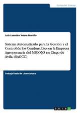 Sistema Automatizado para la Gestión y el Control de los Combustibles en la Empresa Agropecuaria del MICONS en Ciego de Ávila. (SAGCC)