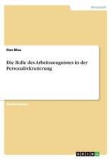 Die Rolle des Arbeitszeugnisses in der Personalrekrutierung