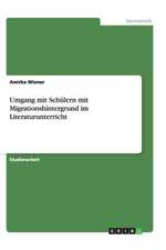 Umgang mit Schülern mit Migrationshintergrund im Literaturunterricht