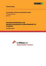 Deutsch-tschechische und deutsch-französische Kulturstandards im Vergleich