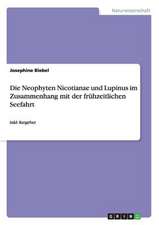 Die Neophyten Nicotianae und Lupinus im Zusammenhang mit der frühzeitlichen Seefahrt