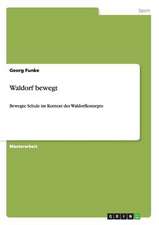 Waldorf bewegt