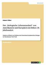 Der "biologische Lebensstandard" von Amerikanern und Europäern im frühen 18. Jahrhundert