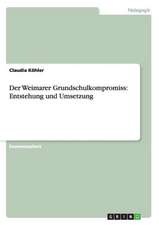 Der Weimarer Grundschulkompromiss: Entstehung und Umsetzung