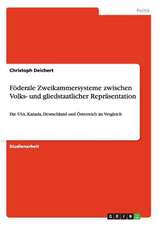 Föderale Zweikammersysteme zwischen Volks- und gliedstaatlicher Repräsentation