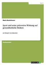 Sport und seine präventive Wirkung auf gesundheitliche Risiken