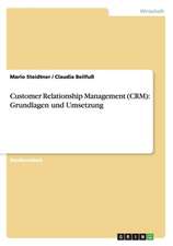 Customer Relationship Management (CRM): Grundlagen und Umsetzung