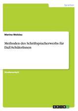 Methoden des Schriftspracherwerbs für DaZ-SchülerInnen