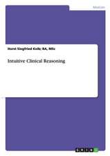 Intuitive Clinical Reasoning