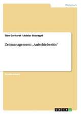 Zeitmanagement: "Aufschieberitis"