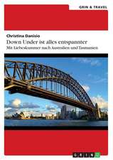 Down Under ist alles entspannter