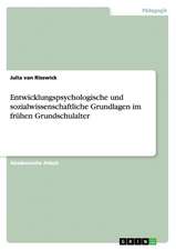 Entwicklungspsychologische und sozialwissenschaftliche Grundlagen im frühen Grundschulalter