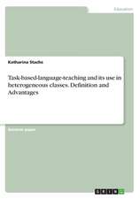 Task-based-language-teaching and its use in heterogeneous classes. Definition and Advantages