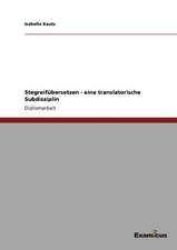 Stegreifübersetzen - eine translatorische Subdisziplin