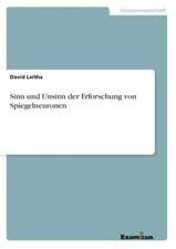 Sinn und Unsinn der Erforschung von Spiegelneuronen