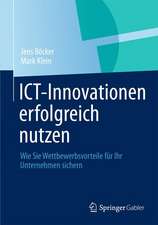 ICT-Innovationen erfolgreich nutzen: Wie Sie Wettbewerbsvorteile für Ihr Unternehmen sichern